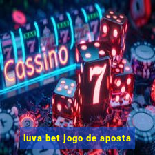 luva bet jogo de aposta